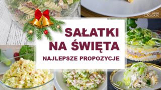 Sałatki na Święta – najlepsze propozycje