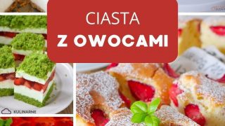 Ciasta z owocami – najlepsze przepisy dla każdego