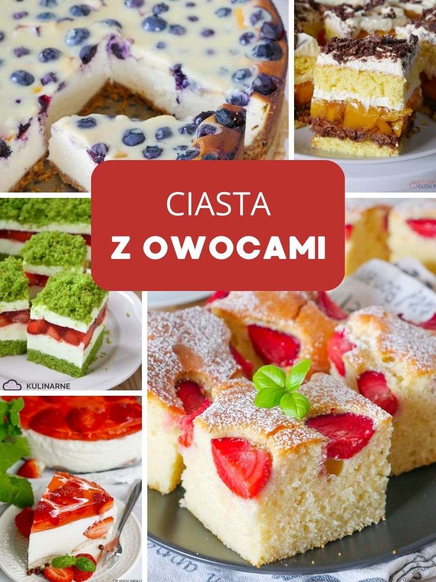 Ciasta z owocami – najlepsze przepisy dla każdego