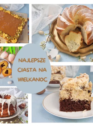 Najlepsze ciasta na Wielkanoc