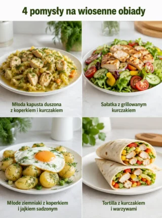 4 pomysły na wiosenne obiady – lekkie, szybkie i bardzo smaczne