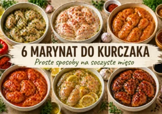 6 marynat do kurczaka – proste przepisy na soczyste mięso