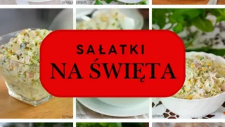 Sałatki na Święta – 15 sprawdzonych i pysznych propozycji na świąteczny stół